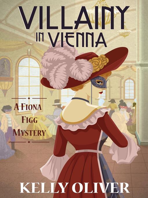 Title details for Villainy in Vienna by Kelly Oliver - Available